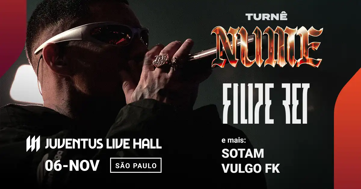 Filipe Ret turnê Nume, Sotam e Vulgo FK - Juventus